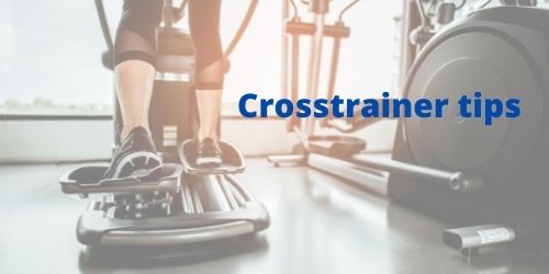 Crosstrainer tips